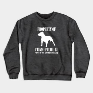 PROPERTY OF TEAM PITBULL Crewneck Sweatshirt